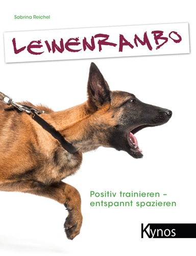 Leinenrambo – Positiv trainieren – entspannt spazieren